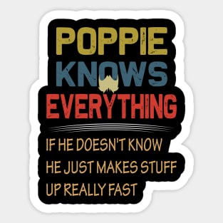 poppie knows everything..fathers day gift Sticker